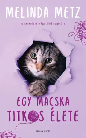 Romantická beletria Egy macska titkos élete - Melinda Metz