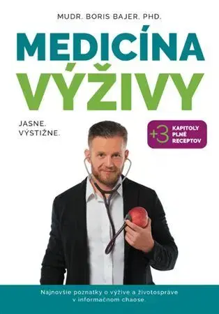 Zdravá výživa, diéty, chudnutie Medicína výživy - Boris Bajer