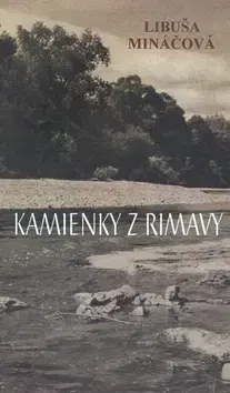 Učebnice pre SŠ - ostatné Kamienky z Rimavy - Libuša Mináčová