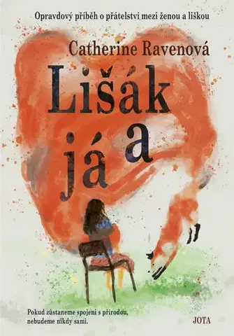 Svetová beletria Lišák a já - Catherine Raven,Tereza Suchá