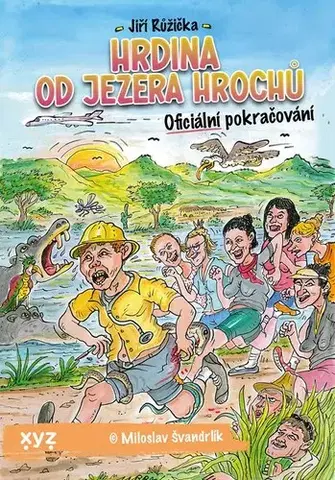Humor a satira Hrdina od Jezera Hrochů - Miloslav Švandrlík,Jiří Růžička,Urban Petr