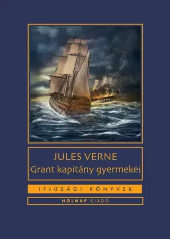 Dobrodružstvo, napätie, western Grant kapitány gyermekei - Jules Verne