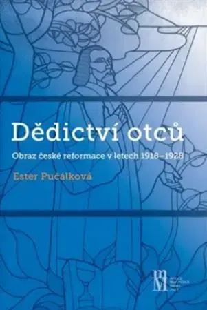 Náboženstvo - ostatné Dědictví otců - Ester Pučálková