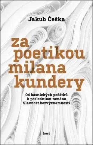 Literárna veda, jazykoveda Za poetikou Milana Kundery - Jakub Češka
