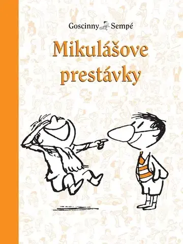 Dobrodružstvo, napätie, western Mikulášove prestávky - René Goscinny,Jean-Jacques Sempé