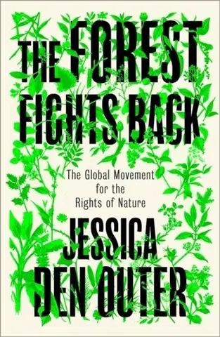 Politológia The Forest Fights Back - Jessica den Outer