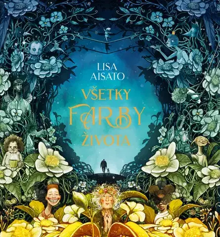 Citáty, výroky, aforizmy, príslovia, porekadlá Všetky farby života - Lisa Aisato