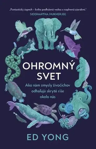 Prírodné vedy - ostatné Ohromný svet - Ed Yong
