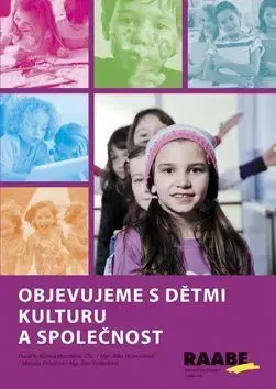 Pedagogika, vzdelávanie, vyučovanie Objevujeme s dětmi kulturu a společnost - Helena Hazuková,Zuzana Rauchová,Marcela Pehelová