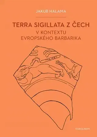 Archeológia, genealógia a heraldika Terra sigillata z Čech v kontextu evropského barbarika - Jakub Halama