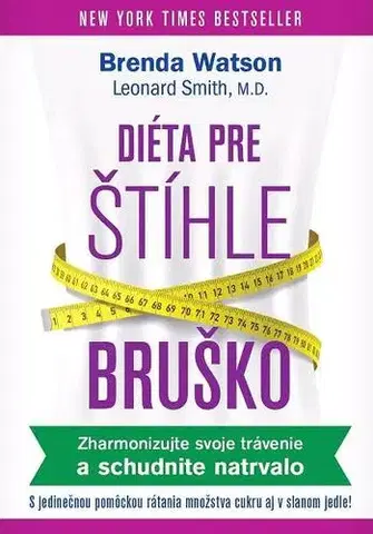 Zdravá výživa, diéty, chudnutie Diéta pre štíhle bruško - Brenda Watson,Leonard Smith