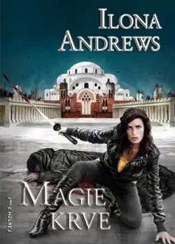 Sci-fi a fantasy Magie krve - Ilona Andrews