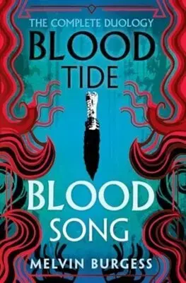 Fantasy, upíri Bloodtide & Bloodsong: The Complete Duology - Melvin Burgess