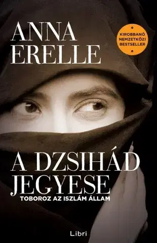 Biografie - ostatné A dzsihád jegyese - Anna Erelle
