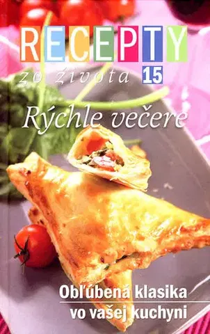 Kuchárky - ostatné Recepty zo života 15 – Rýchle večere - Blanka Nemčeková,Dušan
