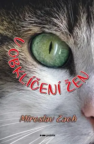 Česká beletria V obklíčení žen - Miroslav Zach