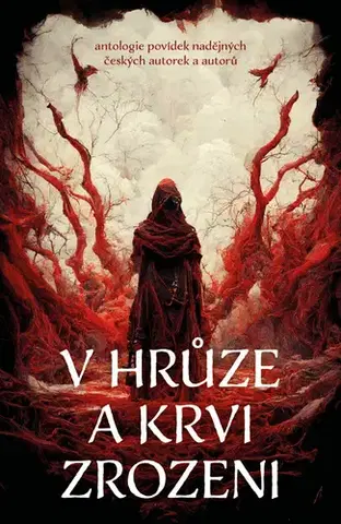 Detektívky, trilery, horory V hrůze a krvi zrozeni - Kolektív autorov