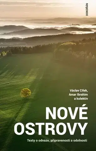 Fejtóny, rozhovory, reportáže Nové ostrovy - Amar Ibrahim,Václav Cílek a kolektív