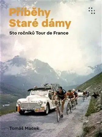 Beh, bicyklovanie, plávanie Příběhy Staré dámy - Tomáš Macek