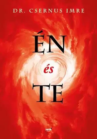 Psychológia, etika Én és te - Imre Csernus
