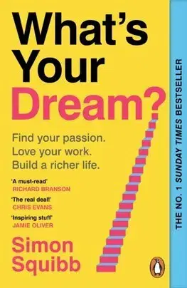 Podnikanie, obchod, predaj Whats Your Dream - Simon Squibb