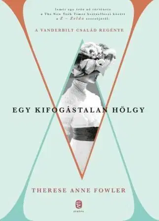 Svetová beletria Egy kifogástalan hölgy - Therese Anne Fowler