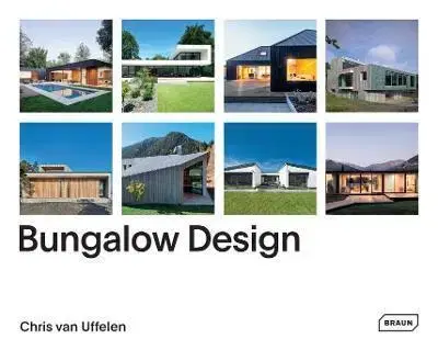 Architektúra Bungalow Design - Chris van Uffelen