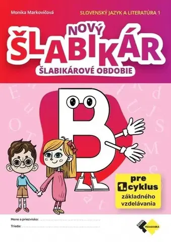 Slovenský jazyk Nový šlabikár B - šlabikárové obdobie - Monika Markovičová