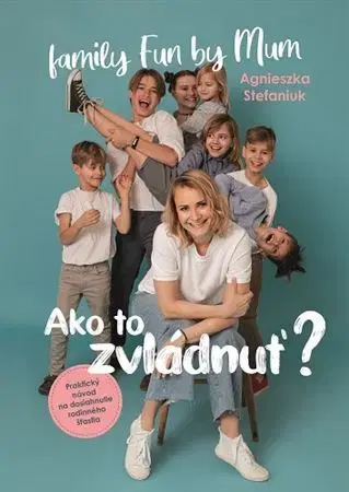 Partnerstvo a rodičovstvo - ostatné Ako to zvládnuť? - Agnieszka Stefaniuk