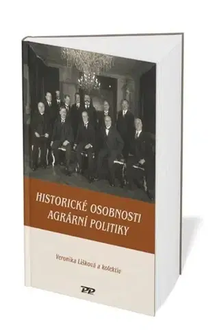 Slovenské a české dejiny Historické osobnosti agrární politiky - Veronika Lišková