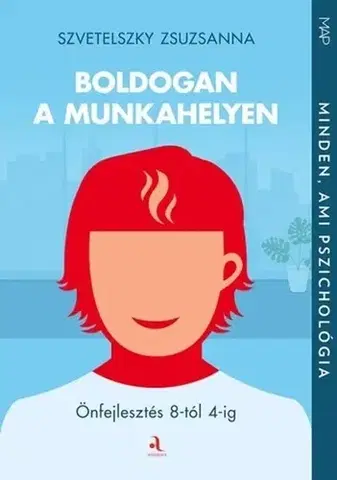 Biznis a kariéra Boldogan a munkahelyen - Zsuzsanna Szvetelszky