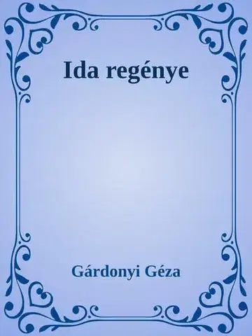 Svetová beletria Ida regénye - Géza Gárdonyi