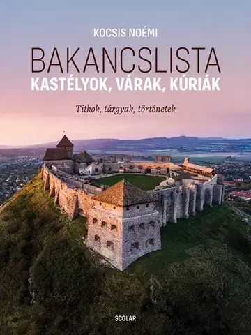 Historické pamiatky, hrady a zámky Bakancslista - Kastélyok, várak, kúriák - Noémi Kocsis