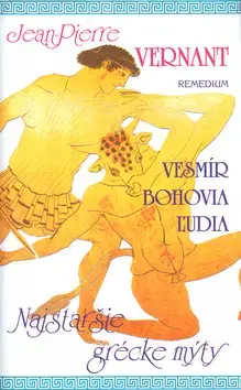 Historické romány Vesmír bohovia ludia - Jean-Pierre Vernant