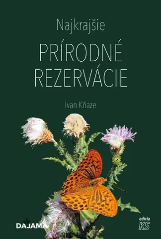 Slovensko a Česká republika Najkrajšie prírodné rezervácie - Ivan Kňaze
