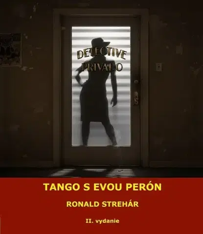 Romantická beletria Tango s Evou Perón - Ronald Strehár