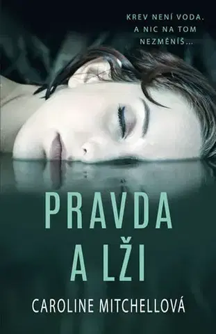 Detektívky, trilery, horory Pravda a lži - Caroline Mitchellová