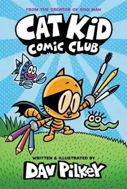 Dobrodružstvo, napätie, western Cat Kid Comic Club - Dav Pilkey,Dav Pilkey