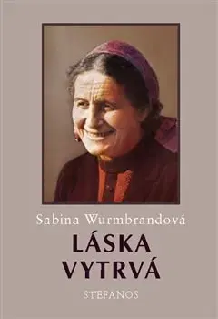 Svetové dejiny, dejiny štátov Láska vytrvá - Sabina Wurmbrandová