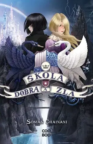 Fantasy, upíri Škola dobra a zla, 3. vydání - Soman Chainani