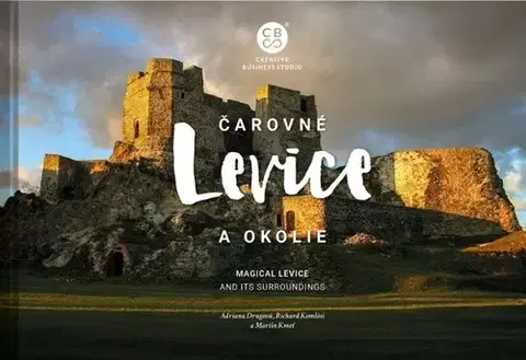 Encyklopédie, obrazové publikácie Čarovné Levice a okolie - Adriana Drugová,Martin Kmeť,Richard Komlósi