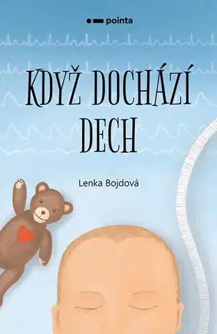 Skutočné príbehy Když dochází dech - Lenka Bojdová