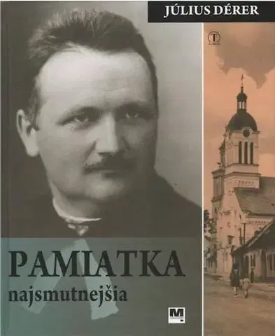 Kresťanstvo Pamiatka najsmutnejšia - Július Dérer