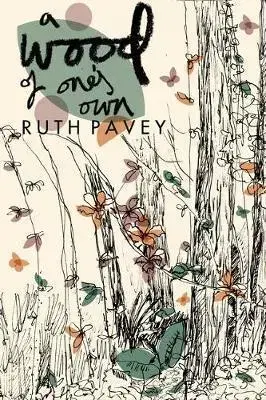 Cudzojazyčná literatúra A Wood of Ones Own (Working Title) - Ruth Pavey