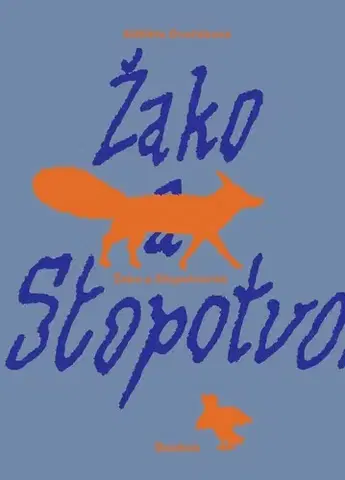 Dobrodružstvo, napätie, western Žako a Stopotvorná - Alžběta Dvořáková