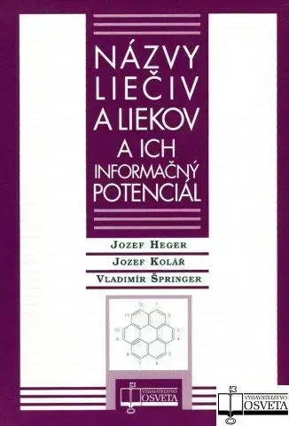 Zdravie, životný štýl - ostatné Názvy liečiv a liekov a ich informačný potenciál - Kolektív autorov