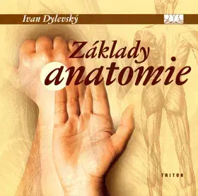 Medicína - ostatné Základy anatomie - Ivan Dylevský