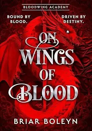Sci-fi a fantasy On Wings Of Blood - Bloodwing Academy 1 - Briar Boleyn