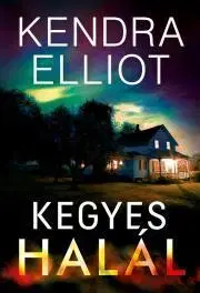 Detektívky, trilery, horory Kegyes halál - Kendra Elliot