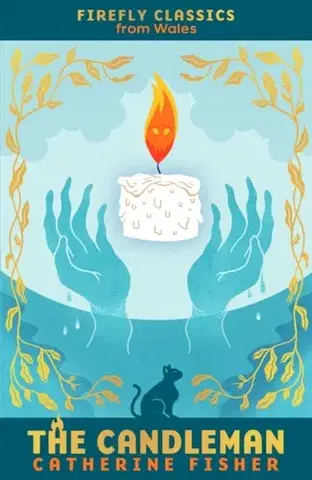 Pre deti a mládež The Candleman - Catherine Fisherová